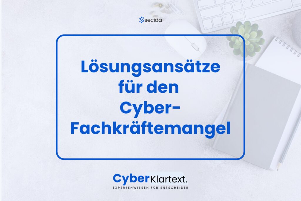 Cyberklartext_Lösungsansätze für den Fachkräftemangel